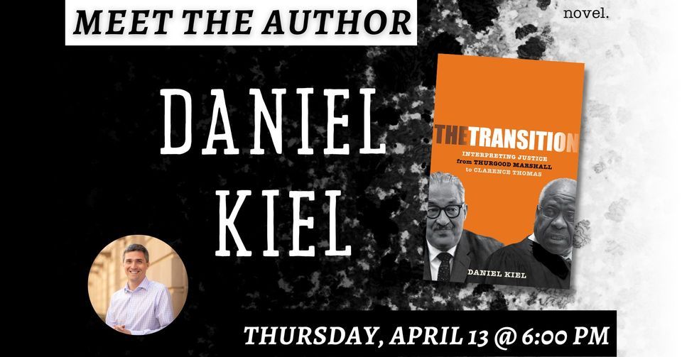 DANIEL KIEL: THE TRANSITION