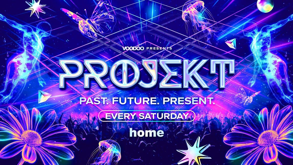 PROJEKT Saturday 20th December @ Home 