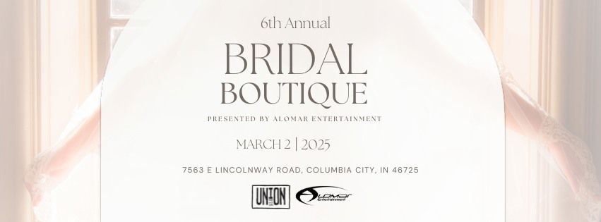 Union 12's Bridal Boutique Presented by Alomar Entertainment \ud83d\udc8d 