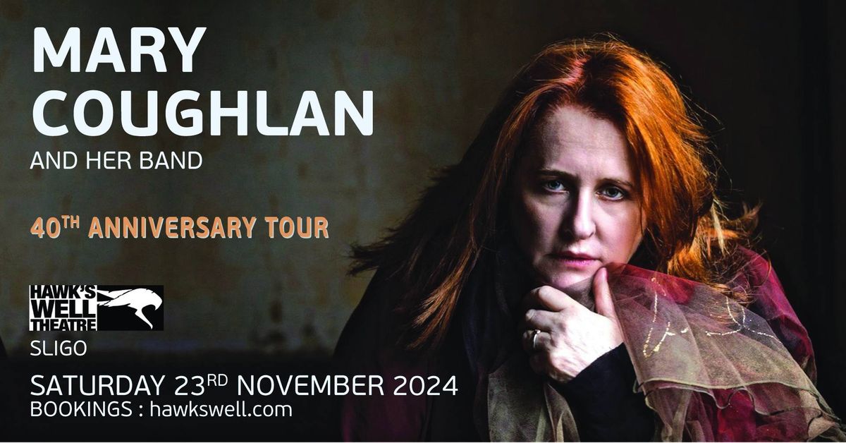 Mary Coughlan and her band : 40th Anniversary Tour : Hawks well Theatre