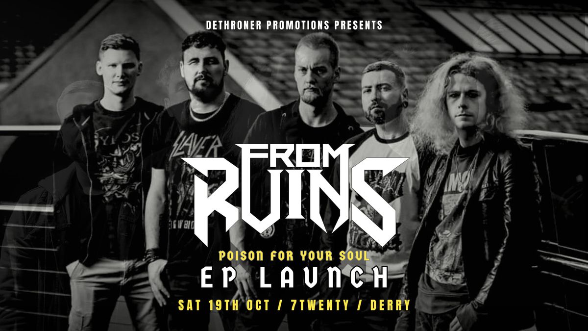 Dethroner Presents: FROM RUINS EP LAUNCH