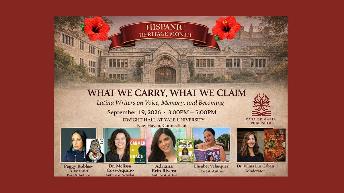 What We Carry, What We Claim: Latina Writers on Voice, Memory, and Becoming