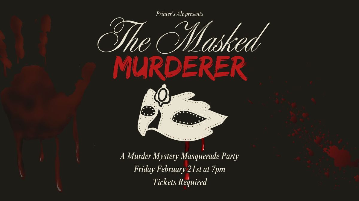 The Masked Murderer - Murder Mystery Masquerade Party