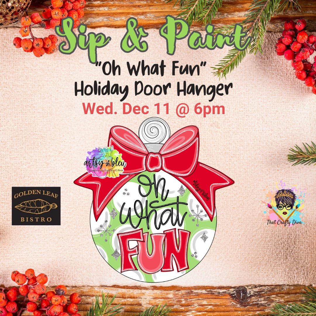 Sip & Paint \u201cOh What Fun\u201d Holiday Door Hanger