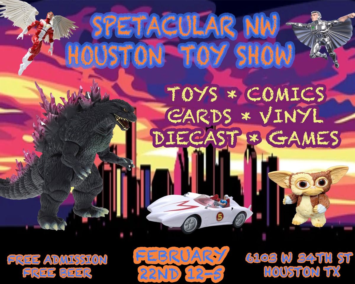 The Spectacular NW Houston Toy Show