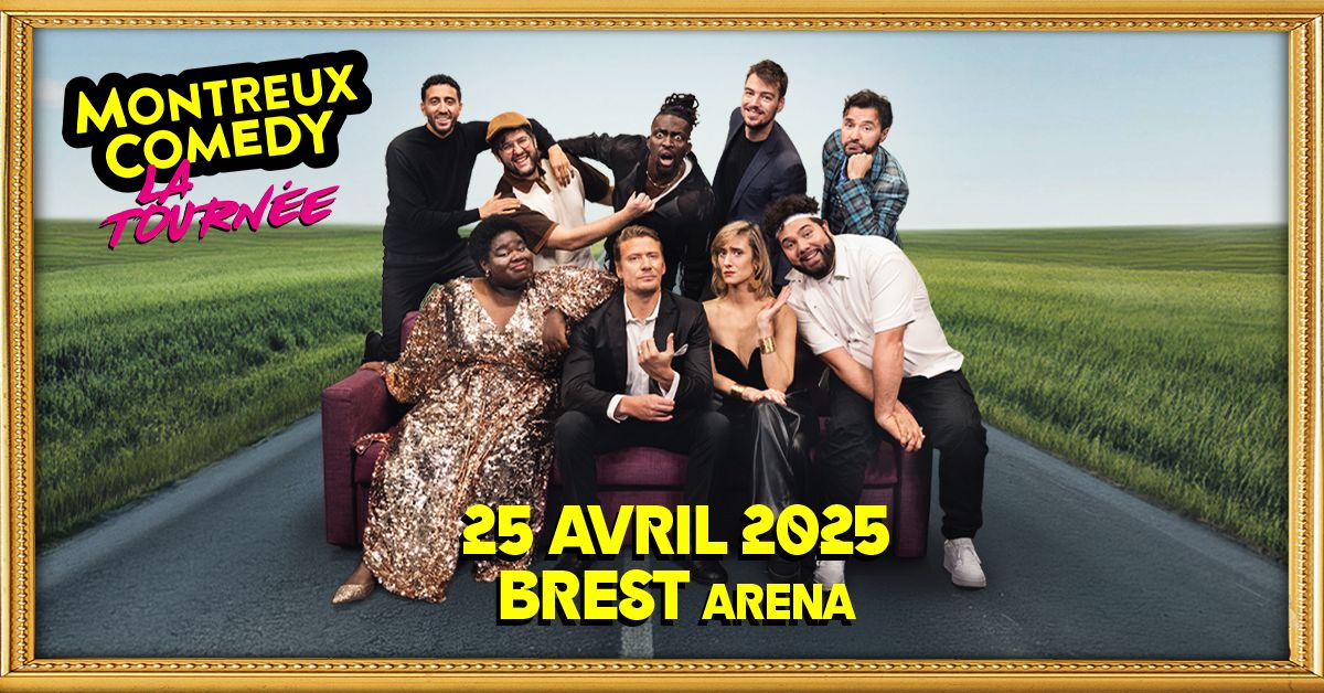 Montreux Comedy "La Tourn\u00e9e" - 25\/04\/2025 - Brest Arena