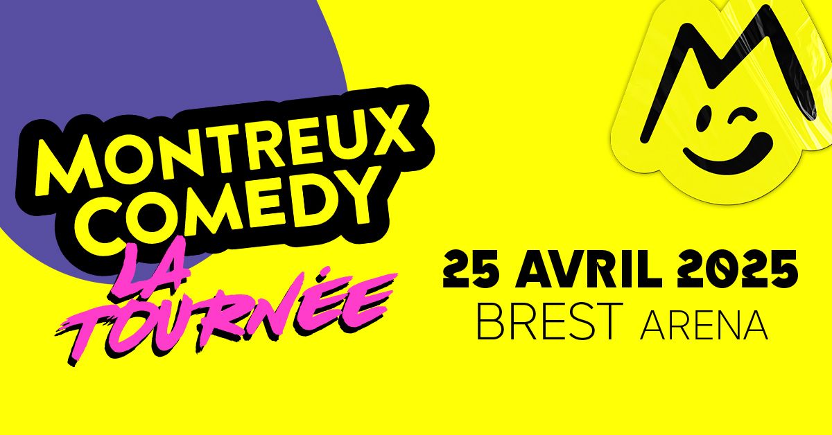 Montreux Comedy "La Tourn\u00e9e" - 25\/04\/2025 - Brest Arena