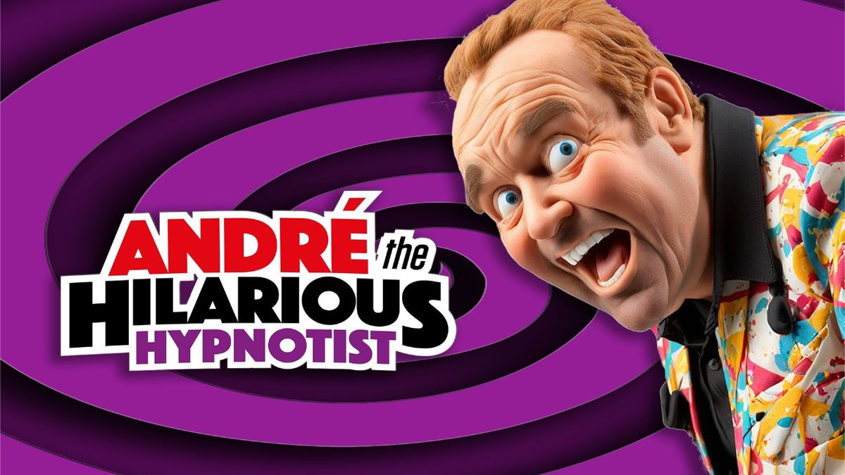 ANDRE THE HILARIOUS HYPNOTIST