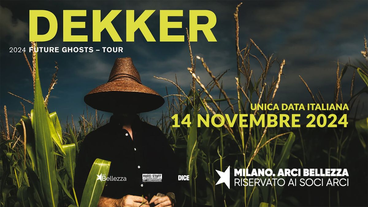 DEKKER | Milano, Arci Bellezza