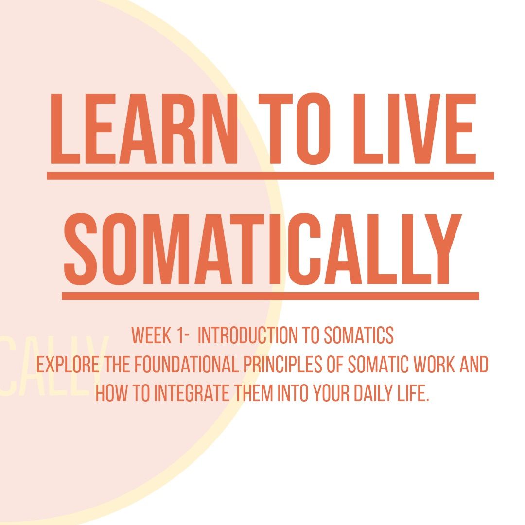 Introduction to Somatic Therapy. Learn to live Somatically. 