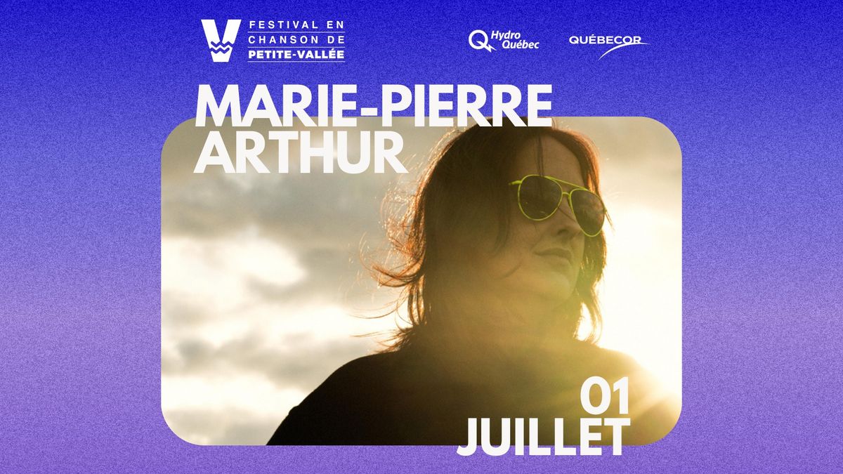 Marie-Pierre Arthur @Petite-Vall\u00e9e