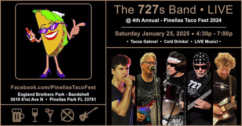 The 727s @ Pinellas TacoFest - 4:30pm (Pinellas Park)