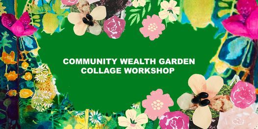 Community Wealth Garden Collage Workshop