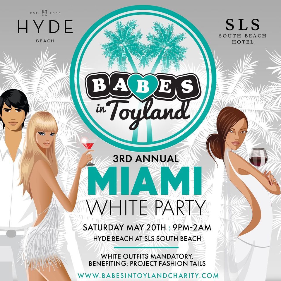 3rd Annual 'Babes in Toyland  - Miami White Party'