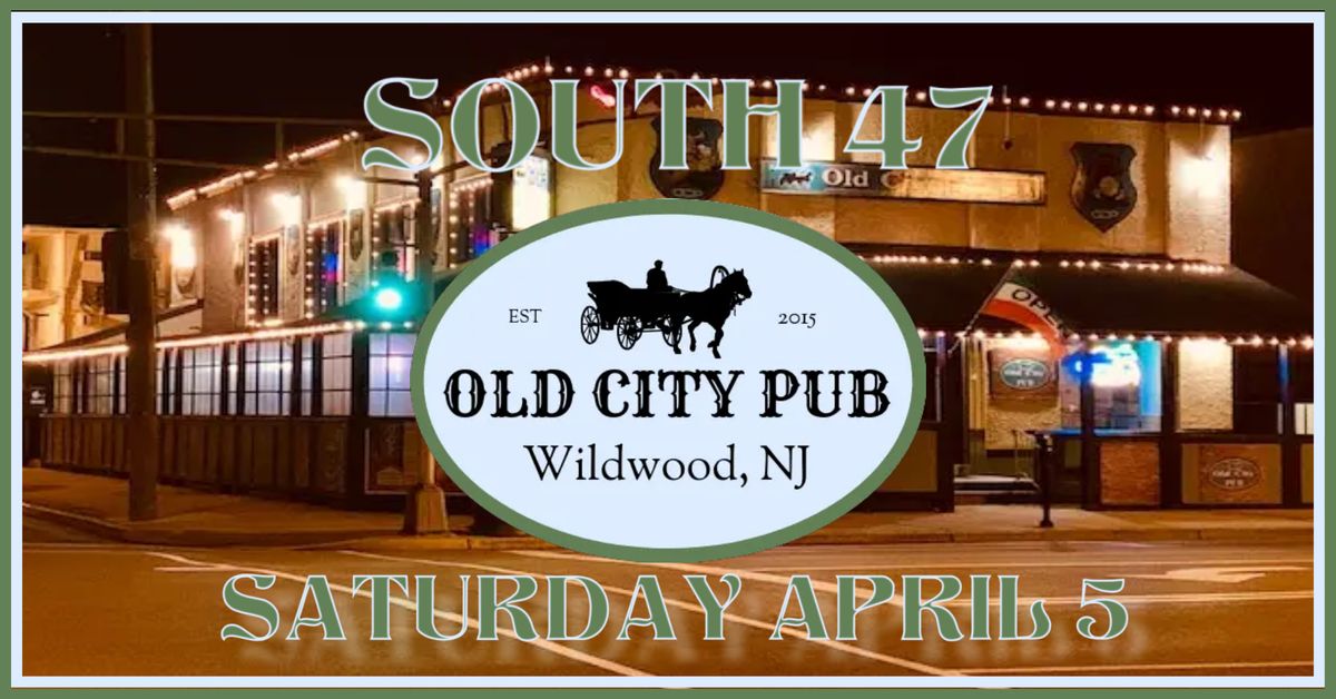 South 47 at Old City Pub