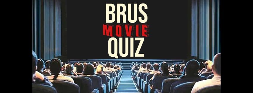 BRUS PUB QUIZ -- Movie ed. 