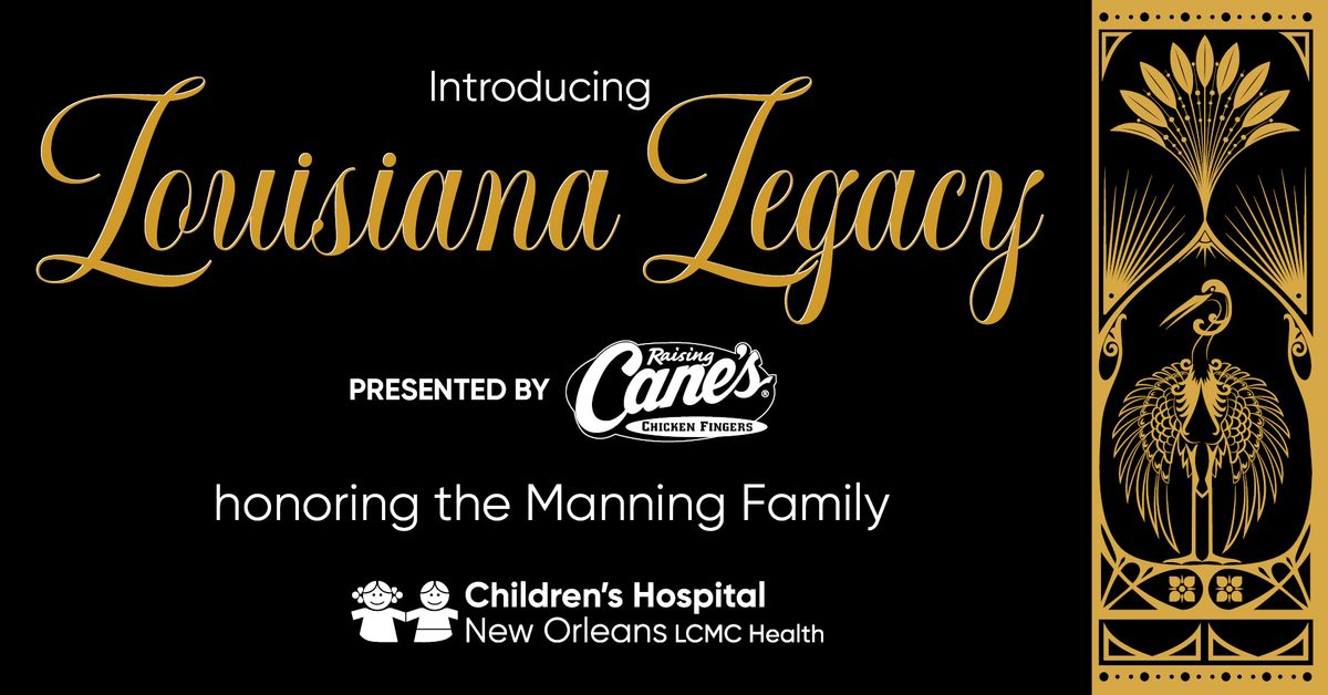 Louisiana Legacy, presented by Raising Cane's, and honoring the Manning Family