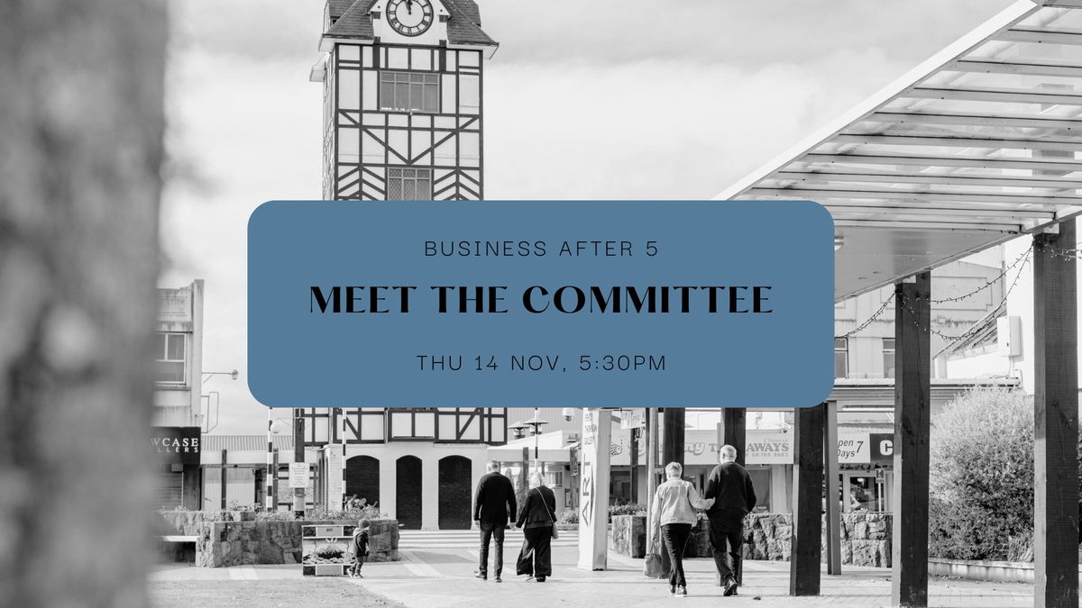 Business after Five - Meet the Committee! 