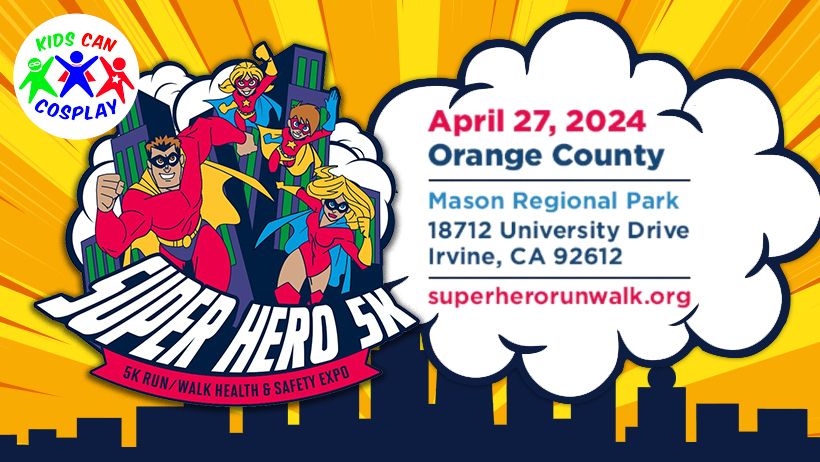 Super Hero 5k Run\/Walk Health & Safety Expo 2024 - Irvine 2024