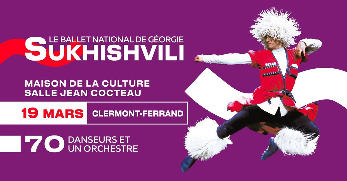 Sukhishvili \u00e0 Clermont-Ferrand!