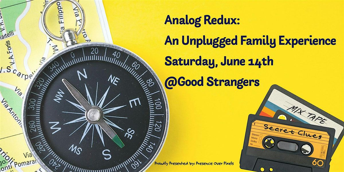Analog Redux: An Unplugged Family Experience