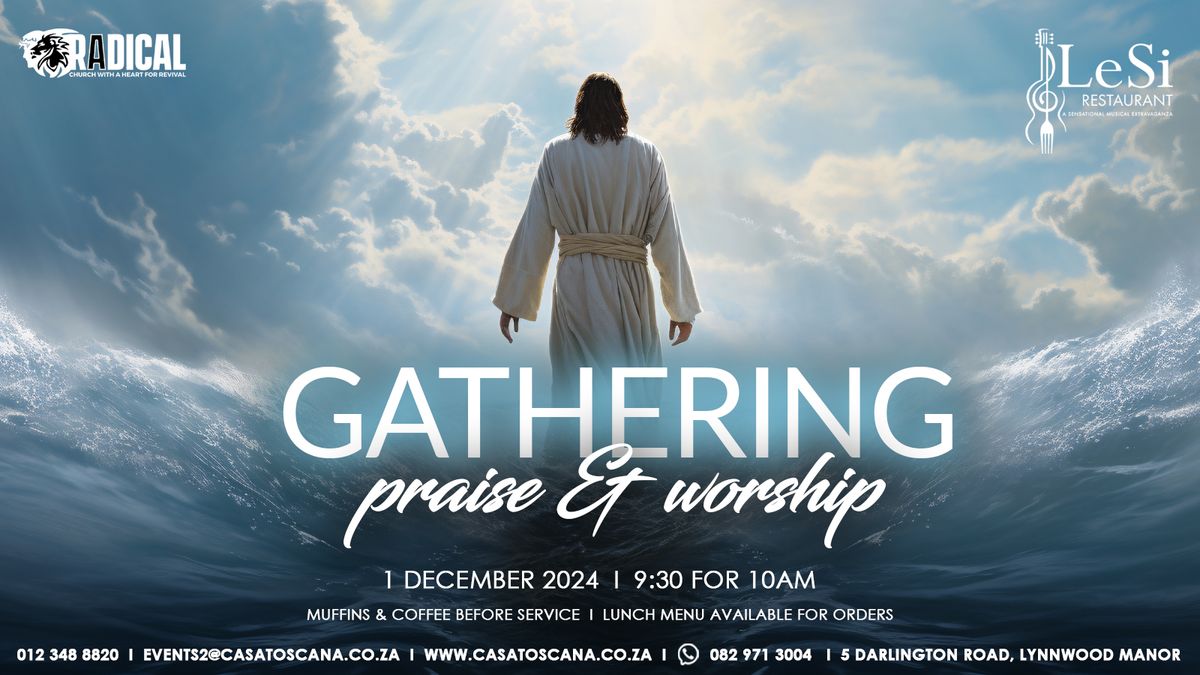 Radical Gathering - Praise & Worship service