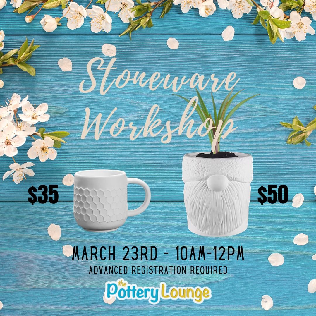 Spring Stoneware Workshop