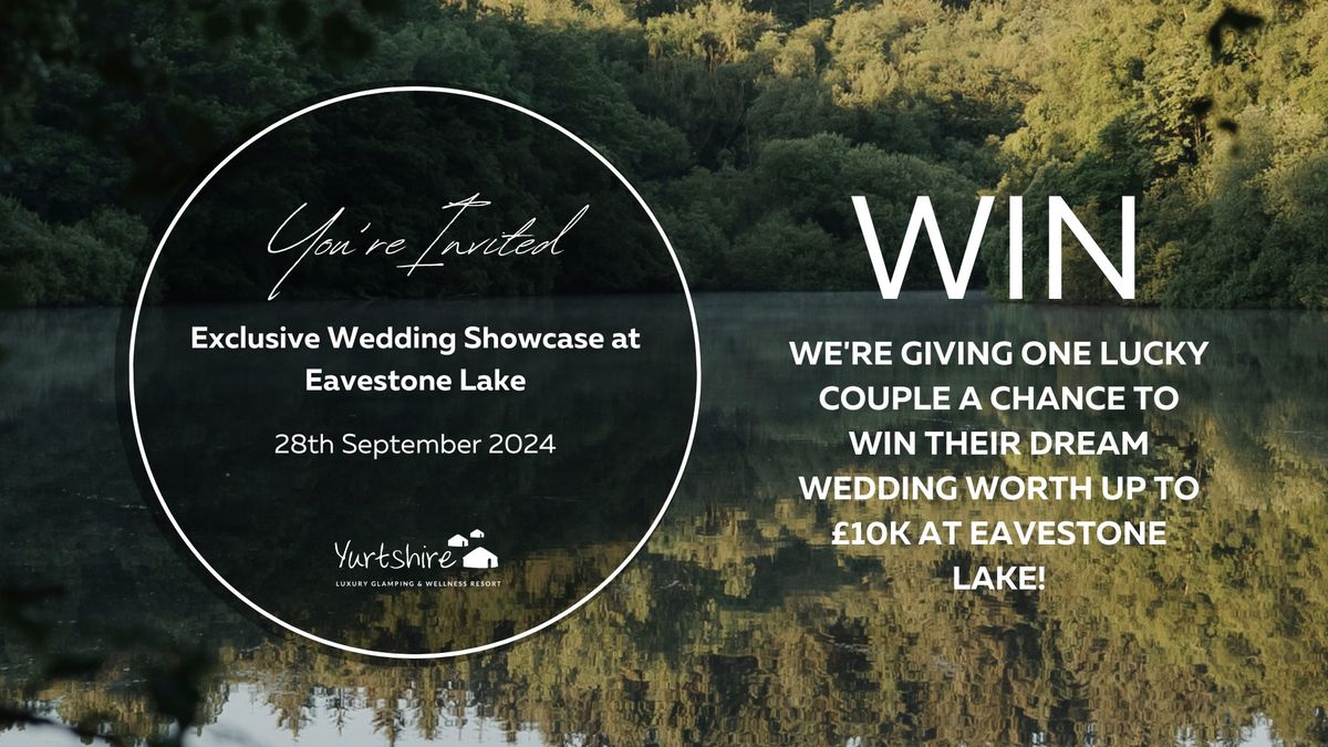 Eavestone Lake Wedding Showcase & \u00a310K Dream Wedding Giveaway