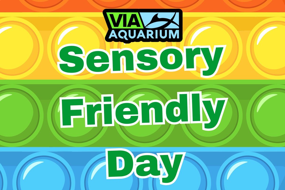 Sensory Friendly Day - Via Aquarium - June 25th