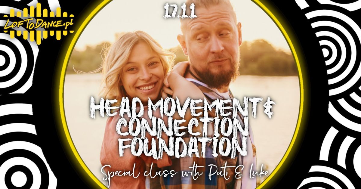 Headmovement & connection foundation - special class with Pati&Luke