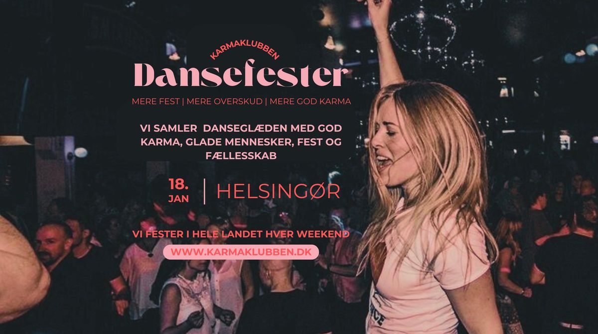 HELSING\u00d8R \u2022 Karmaklubben \/\/ Dansefest \u2022 L\u00f8rdag 18. januar (m.\/u. f\u00e6llesspisning)