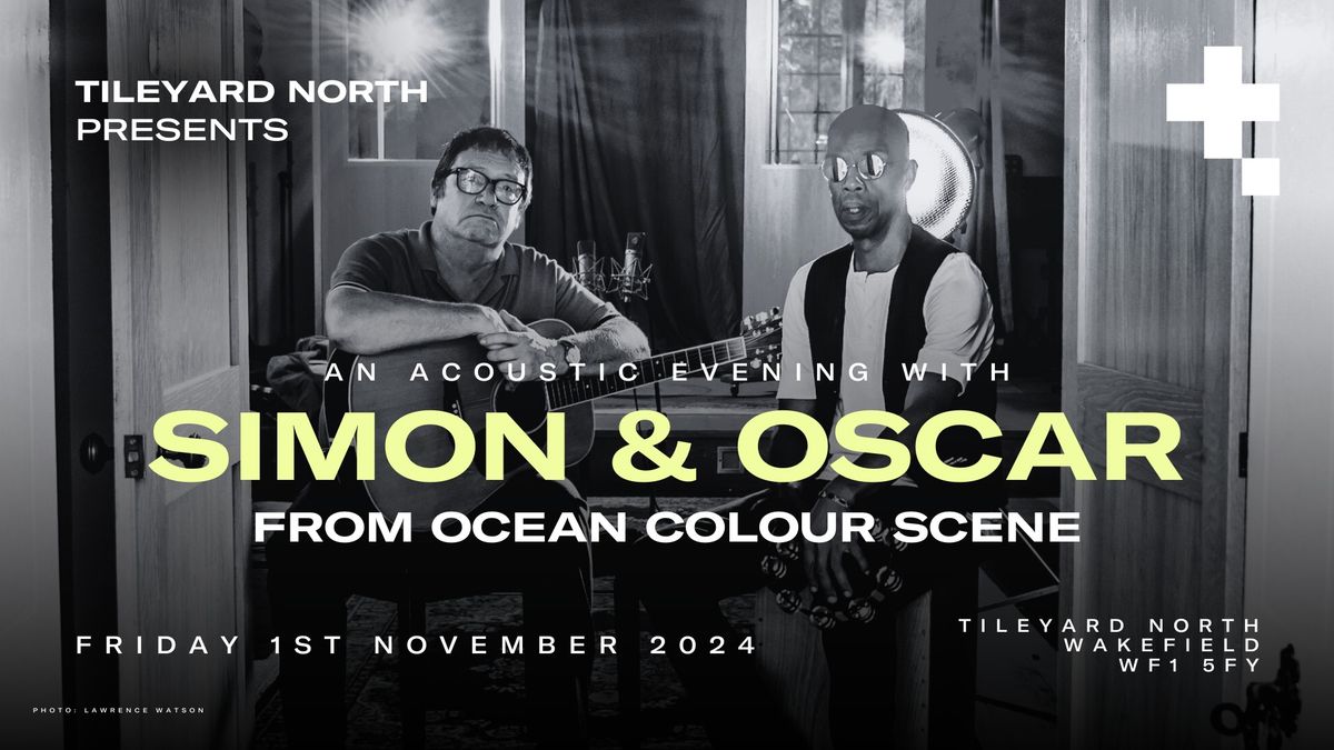 An Evening with Simon & Oscar from Ocean Colour Scene