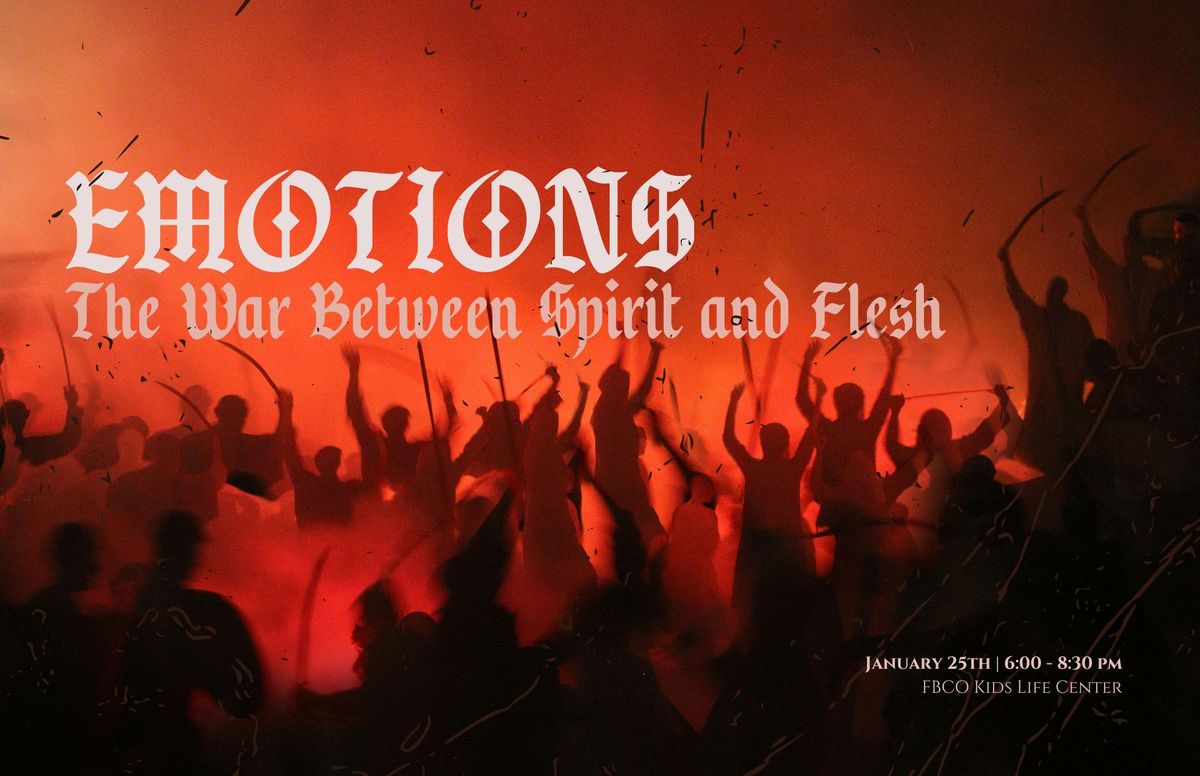 Emotions | The War Between Spirit and Flesh