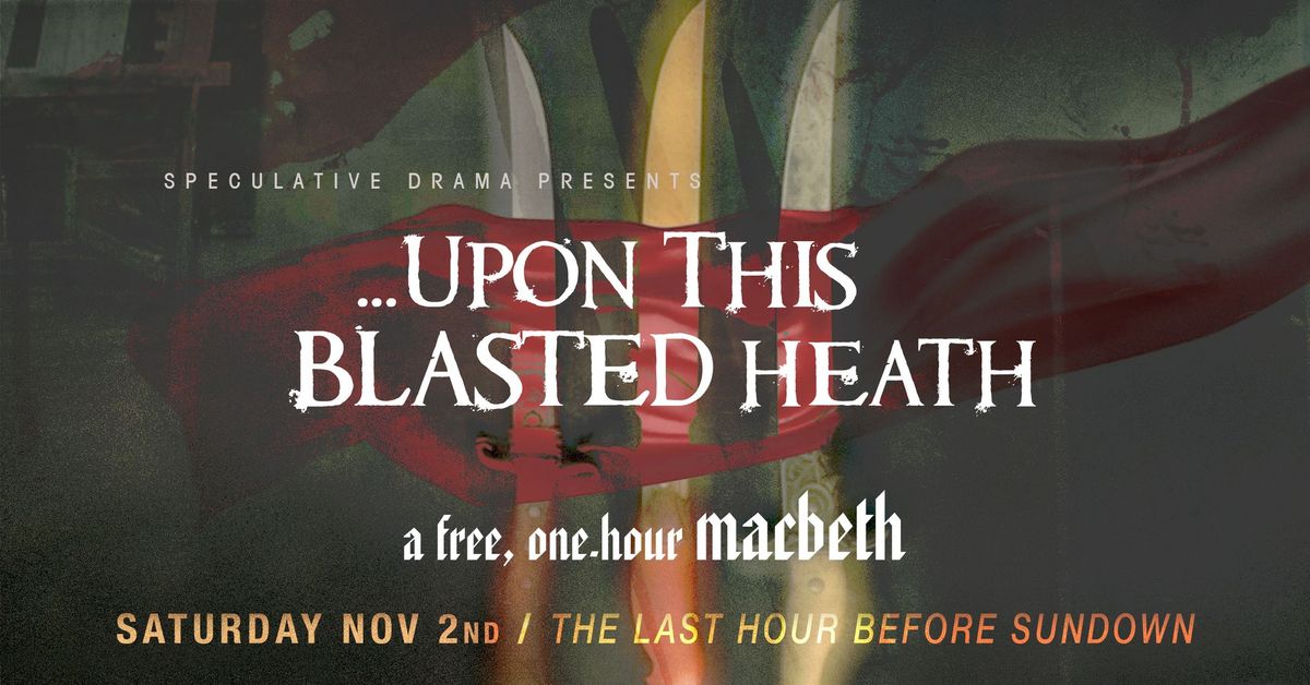 Upon This Blasted Heath: a one-hour Macbeth