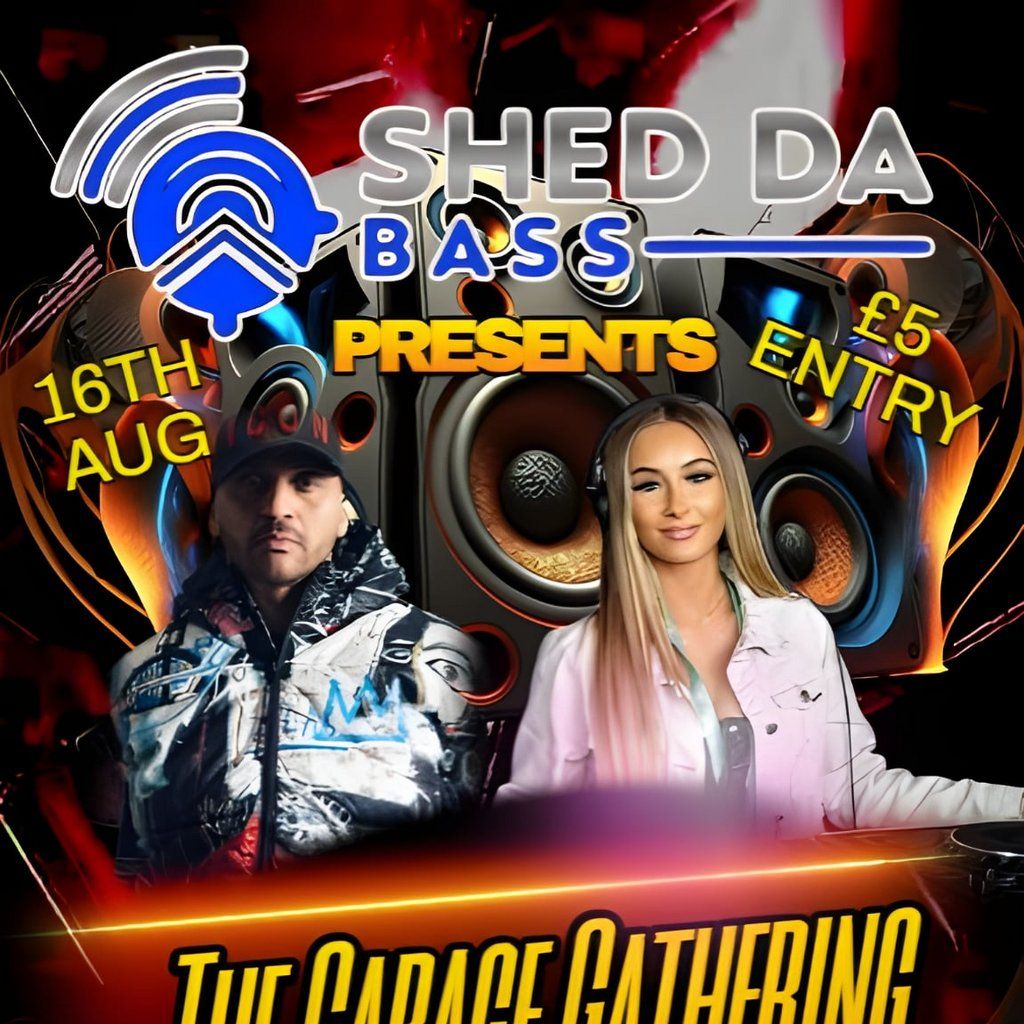 Shed Da Bass Brings The Garage Gathering