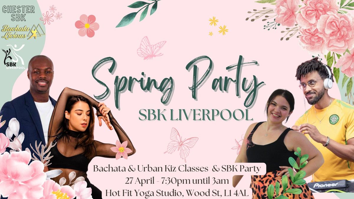 SBK LIVERPOOL - SPRING PARTY with BACHATALICIOUS