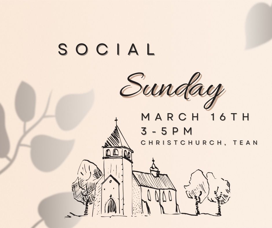 Social Sunday at Christchurch, Tean 