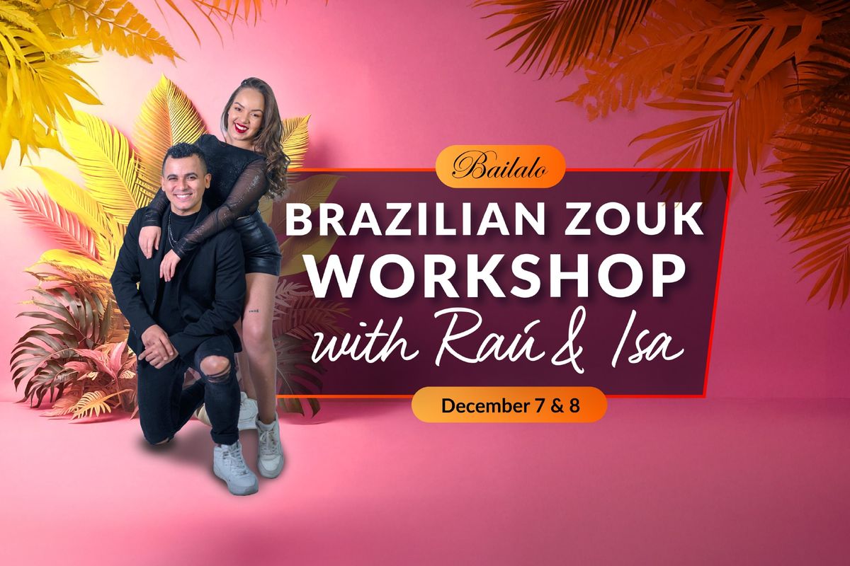 Rau & Isa Brazilian Zouk Workshops