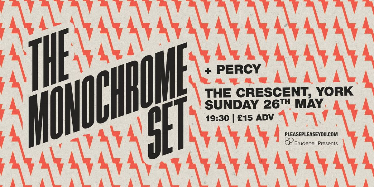 The Monochrome Set + Percy - The Crescent, York