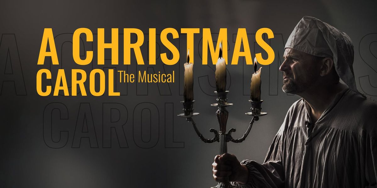 A Christmas Carol, the Musical