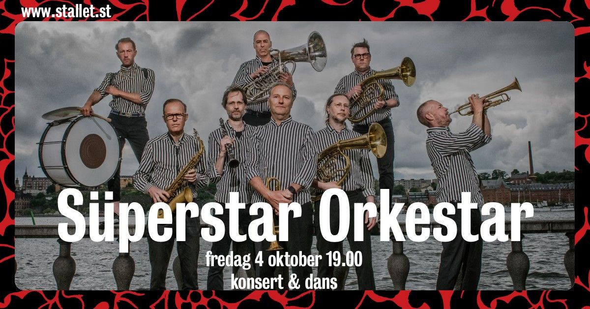 S\u00fcperstar Orkestar @Stallet V\u00e4rldens Musik