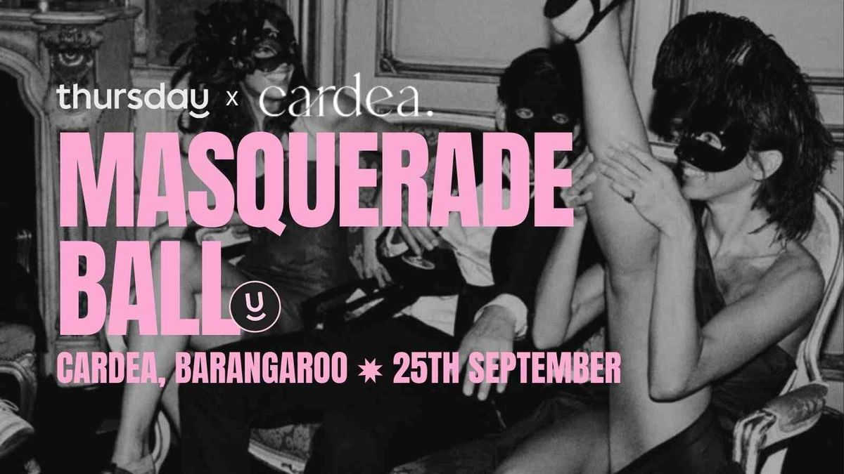 Thursday| Masquerade Ball | Cardea (25-40) | Barangaroo