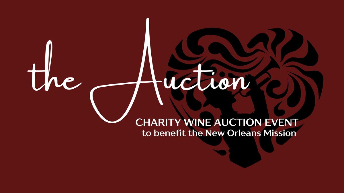 The Auction: Charity Wine Auction to benefit The New Orleans Mission