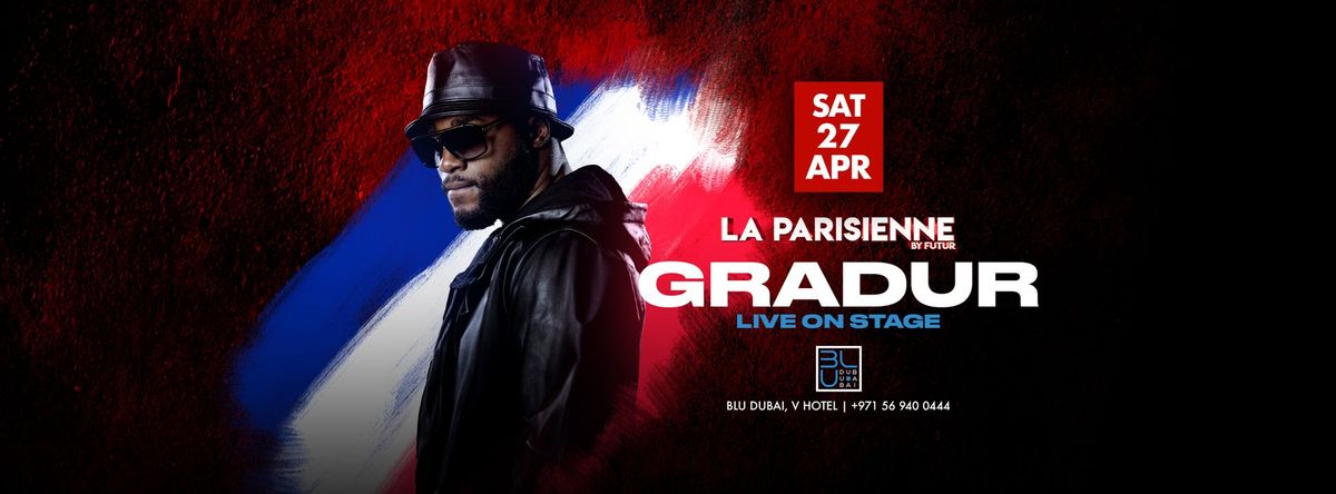 La Parisienne: Gradur LIVE | 27.04.2024 | BLU Dubai