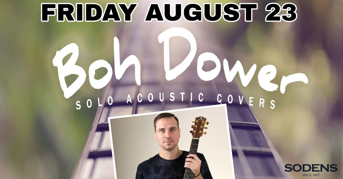 Boh Dower Covers Show Live at Sodens!