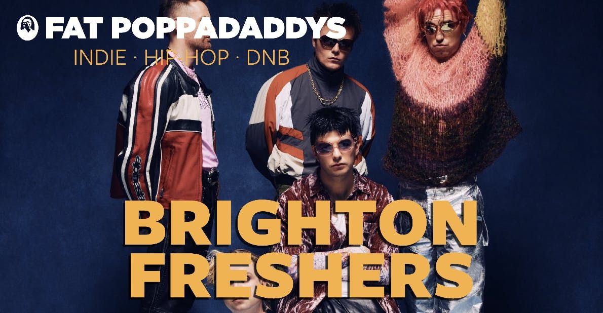 Fat Poppadaddys @ CHALK | BRIGHTON FRESHERS