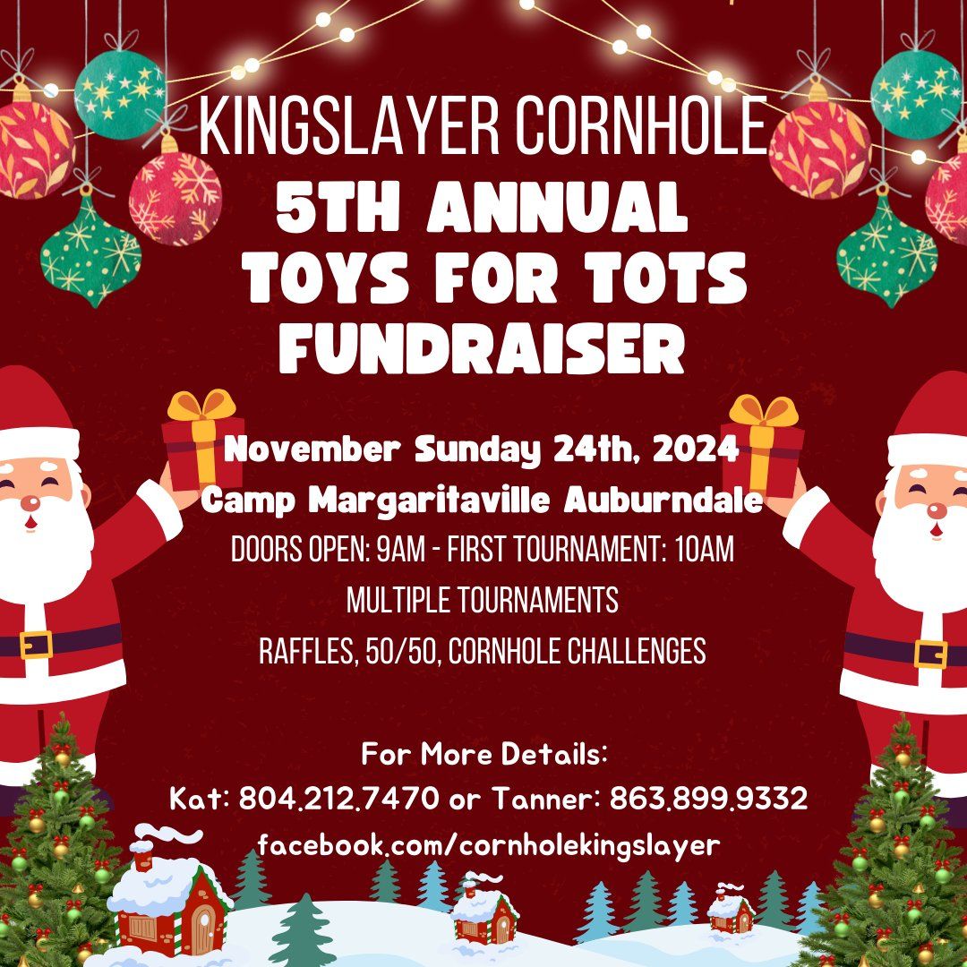 5th Annual KingSlayer Cornhole Toys for Tots FUNdraiser