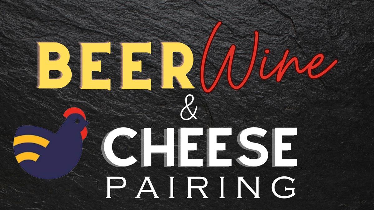 Beer or Wine and Cheese Pairing