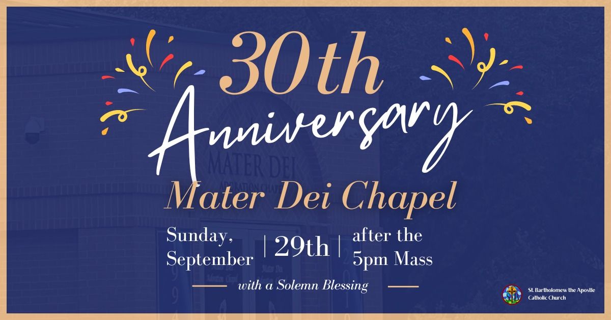 30th Anniversary of the Mater Dei Adoration Chapel