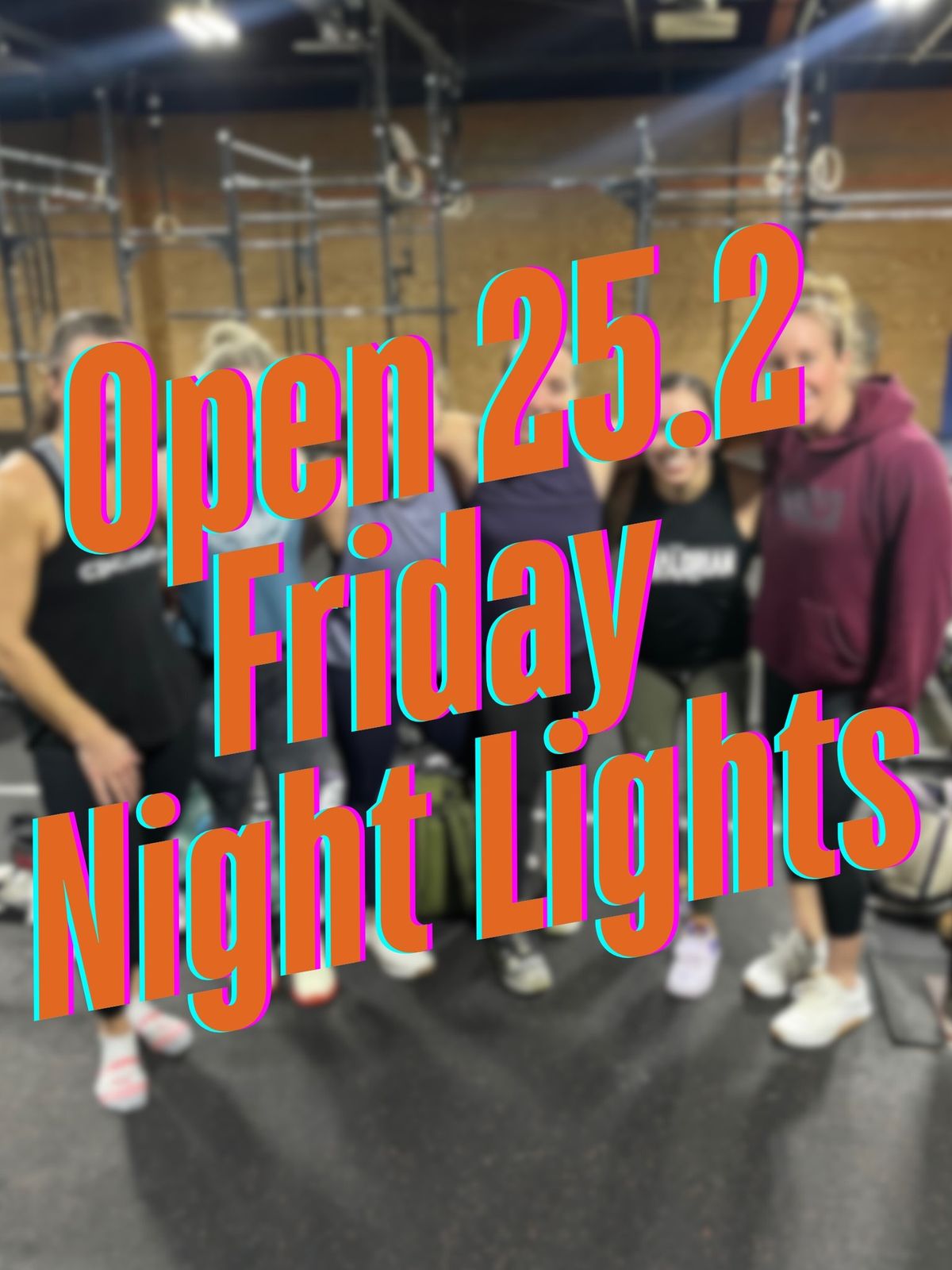 25.2 Crossfit OPEN - Friday Night Lights 